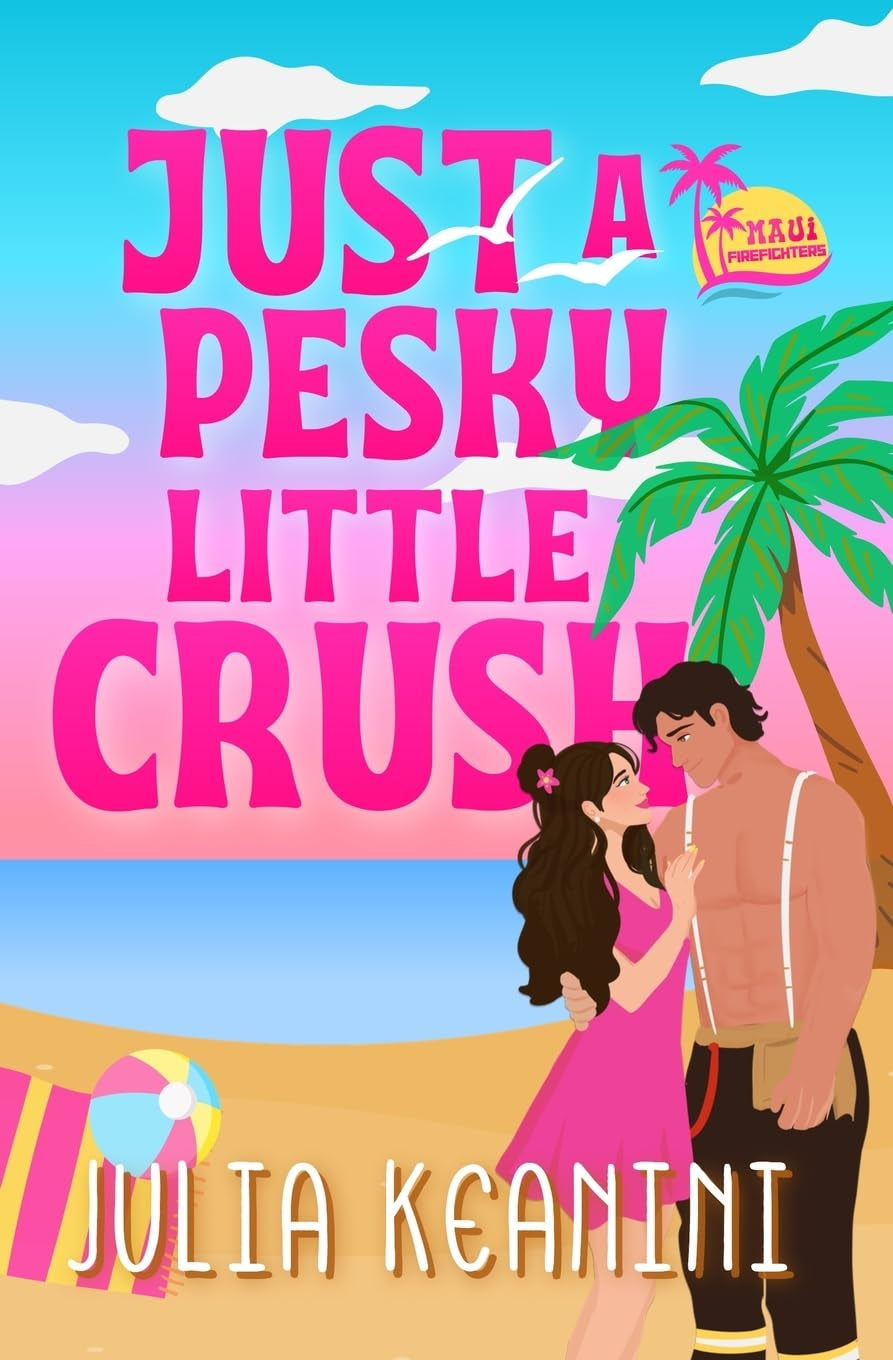 Just a Pesky Little Crush (Maui Firefighters)
