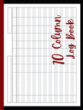10 Column Log Book: Multipurpose, Customizable Columnar Notebook for Bookkeeping, Accounting, Expense Tracking & Data Recording | Blank Spreadsheet ... Personal Use | Horizontal Format, 110 Pages