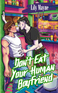 Don't Eat Your Human Boyfriend