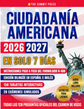 Ciudadanía Americana: Aprueba el Examen en tu Primer Intento en Solo 7 Días con Secretos de Ex Examinadores. Incluye las 128 Preguntas Oficiales del Test de USCIS (Spanish Edition)