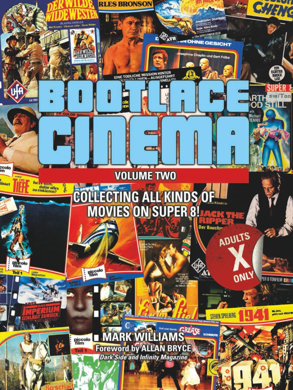 Bootlace Cinema Volume Two: Collecting All Kinds of Movies on Super 8! (Bootlace Cinema – Collecting Movies on 8mm)
