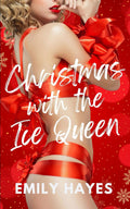 Christmas with the Ice Queen: A Steamy Sapphic Small-Town Holiday Romance (A Very Sapphic Christmas Collection)