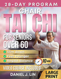 Chair Tai Chi for Seniors Over 60: A Simple 10-Minute Daily Seated Flows to Improve Balance and Mobility, Build Strength, Support Weight Loss, Stay ... Comfort, with Videos & Illustrations Included