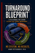 Turnaround Blueprint: A Field Manual for Leading System-Level School Improvement