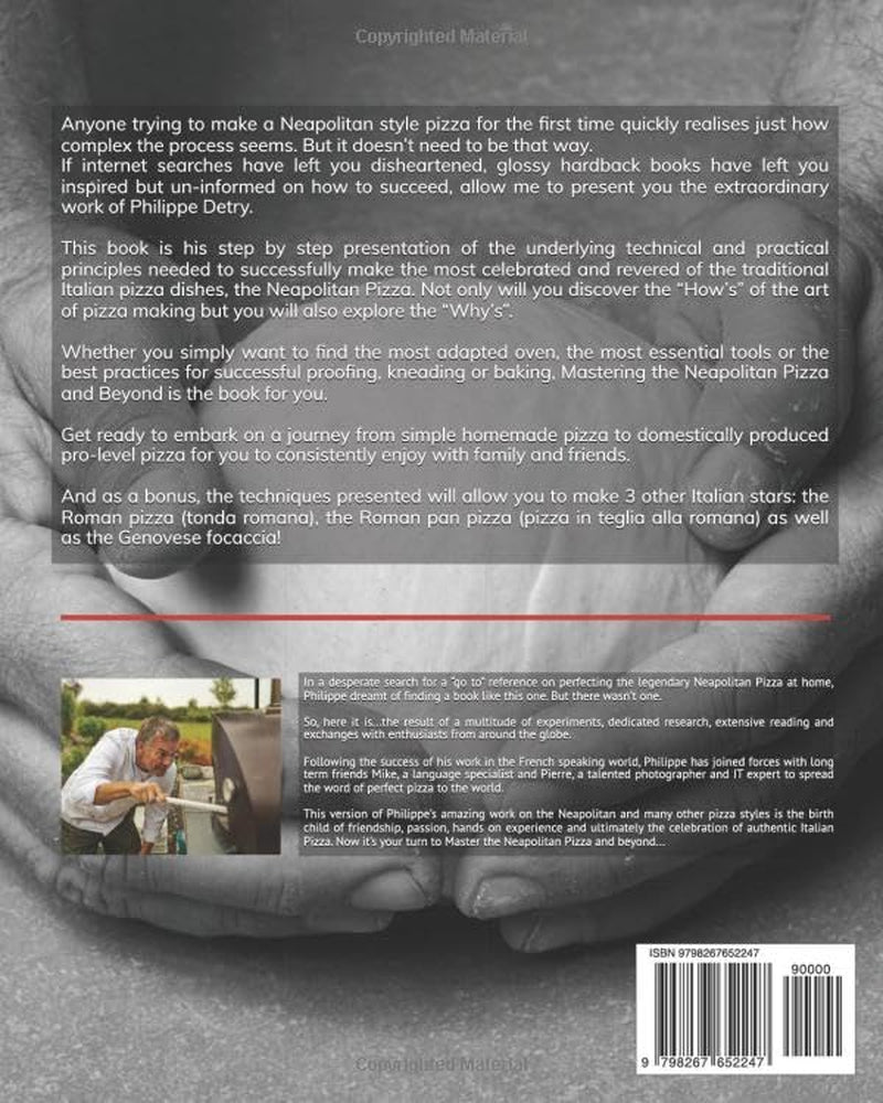 Mastering Neapolitan pizza and beyond: Science, Techniques, Ingredients & Ovens from Dough Making to Baking