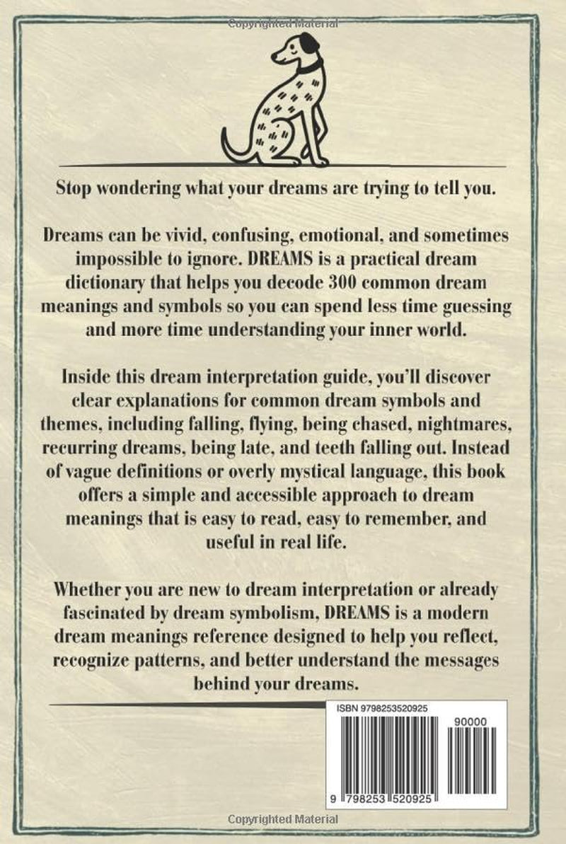 DREAMS The Essential Guide To Dream Interpretation: Symbols, Meanings, Recurring Dreams and Practical Tools To Understand What Your Dreams Are Telling You