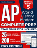 AP World History: Modern Test Prep: The Most Complete Study Guide Including our Advanced Exam Simulator Platform, 25 Full-Length Practice Tests, and ... to Score Higher and Earn College Credit
