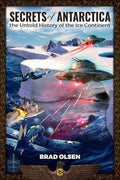 Secrets of Antarctica: The Untold History of the Ice Continent (The Esoteric Series)