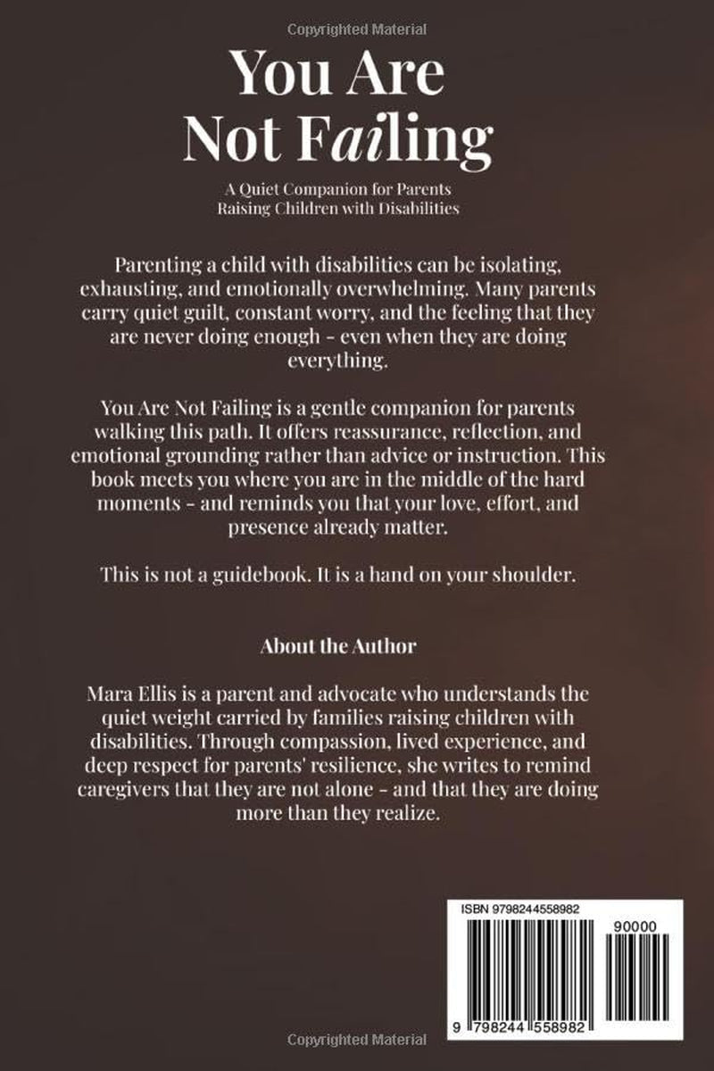 You Are Not Failing: A Quiet Companion for Parents Raising Children with Disabilities