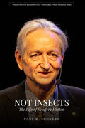 Not Insects: The Life of Geoffrey Hinton