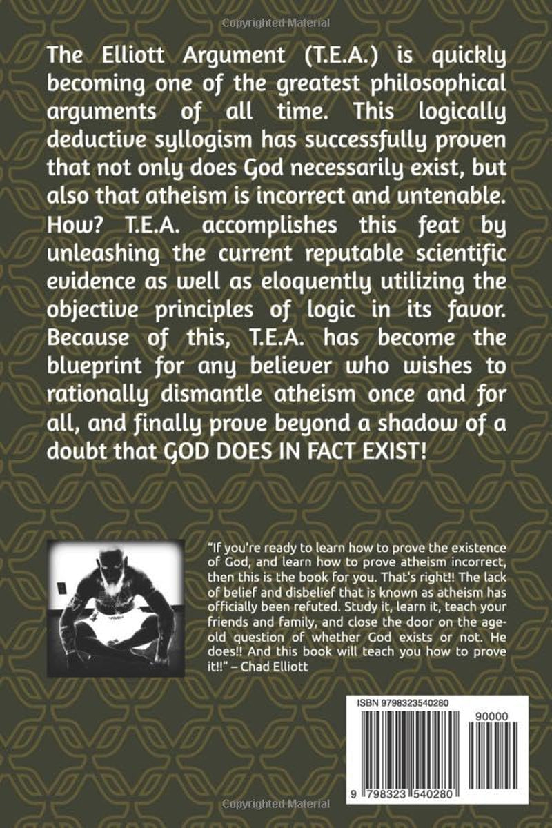 Atheism Refuted: The Elliott Argument