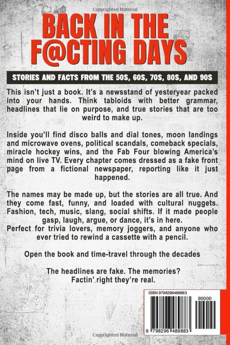 Back in the Facting Day - Stories and Facts from 50's, 60's, 70's, 80's and 90's: The Ultimate Trivia Gift for Seniors
