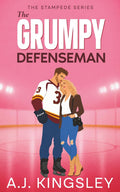 The Grumpy Defenseman: A Forced Proximity Hockey Romance