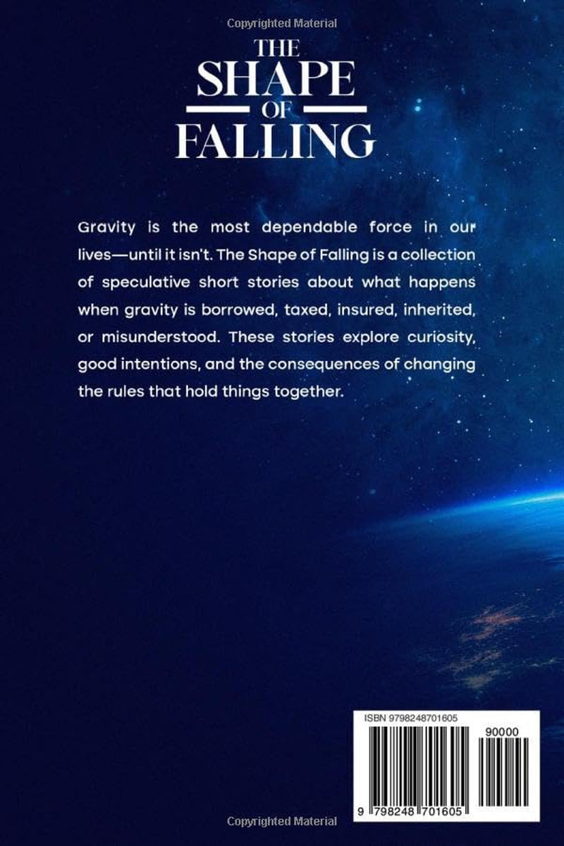 The Shape of Falling: Stories of Gravity and Consequence