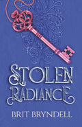 Stolen Radiance (The Everlight Duology)