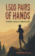 1,500 Pairs of Hands: One Runner’s Journey at the Western States 100