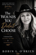 The Wounds You Didn't Choose: A Journey from Silent Scars to Strength