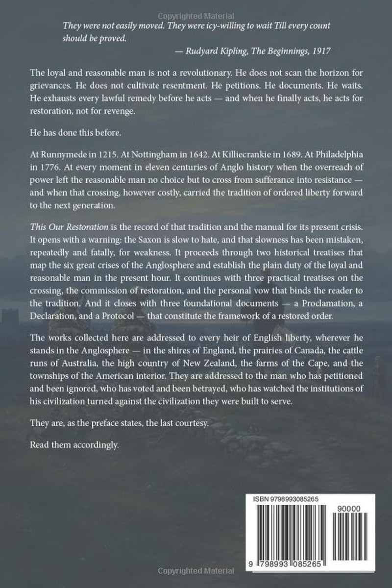 This Our Restoration: On the Duty, the Crossing, and the Eternal Claim of the Loyal and Reasonable Man (Responsible Sovereignty)