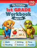 The Complete 1st Grade Workbook: 170+ Fun and Educational Activities to Build Confidence in Math, Reading, Writing, Science, and More for Kids Ages 6–8 — Master Every First Grade Skill!