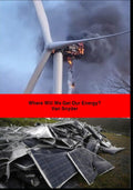 Where Will We Get Our Energy: A Comprehensive System Examination
