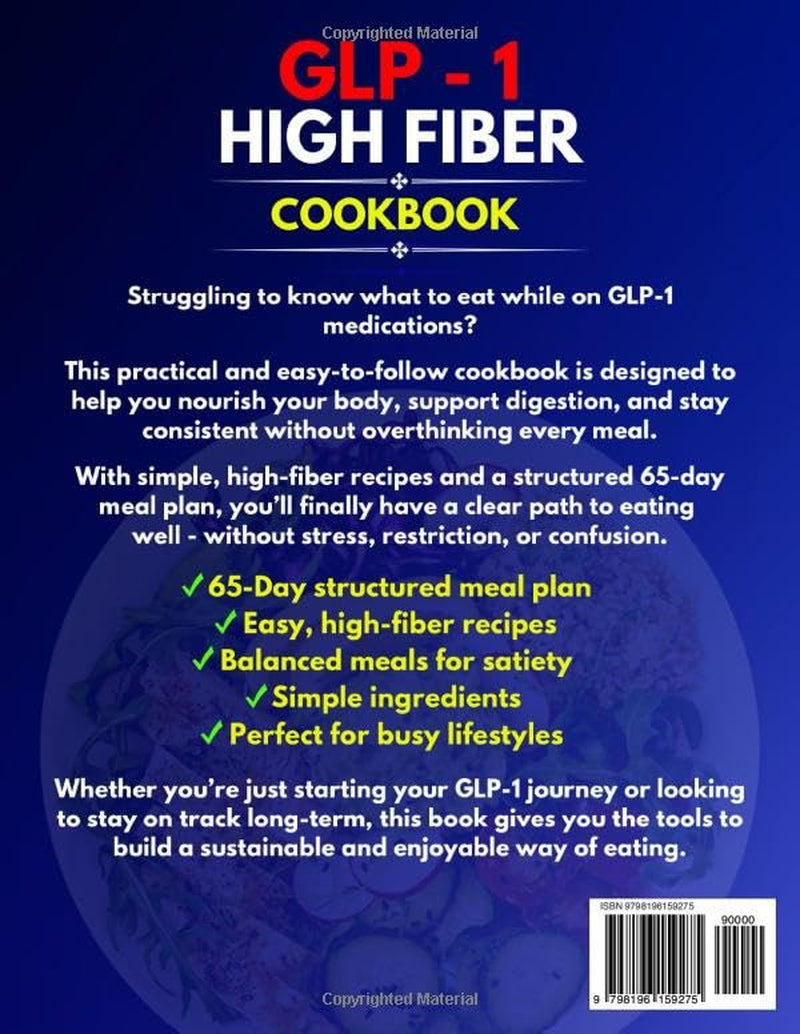 Super Easy GLP-1 High-Fiber Cookbook: Delicious high-fiber meals and a smart 65-day plan designed to improve gut health, prevent constipation, control cravings, and help you stay satisfied on GLP-1