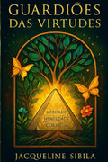 Guardiões das Virtudes: Uma fábula onde a união das virtudes revela o caminho da cura interior. (Portuguese Edition)