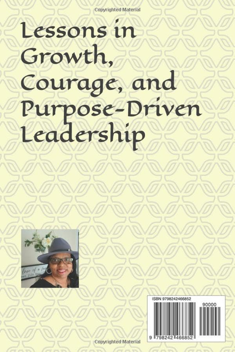 How Not to Lead: Strong Leaders Lead Powerfully and Gracefully from the Inside Out
