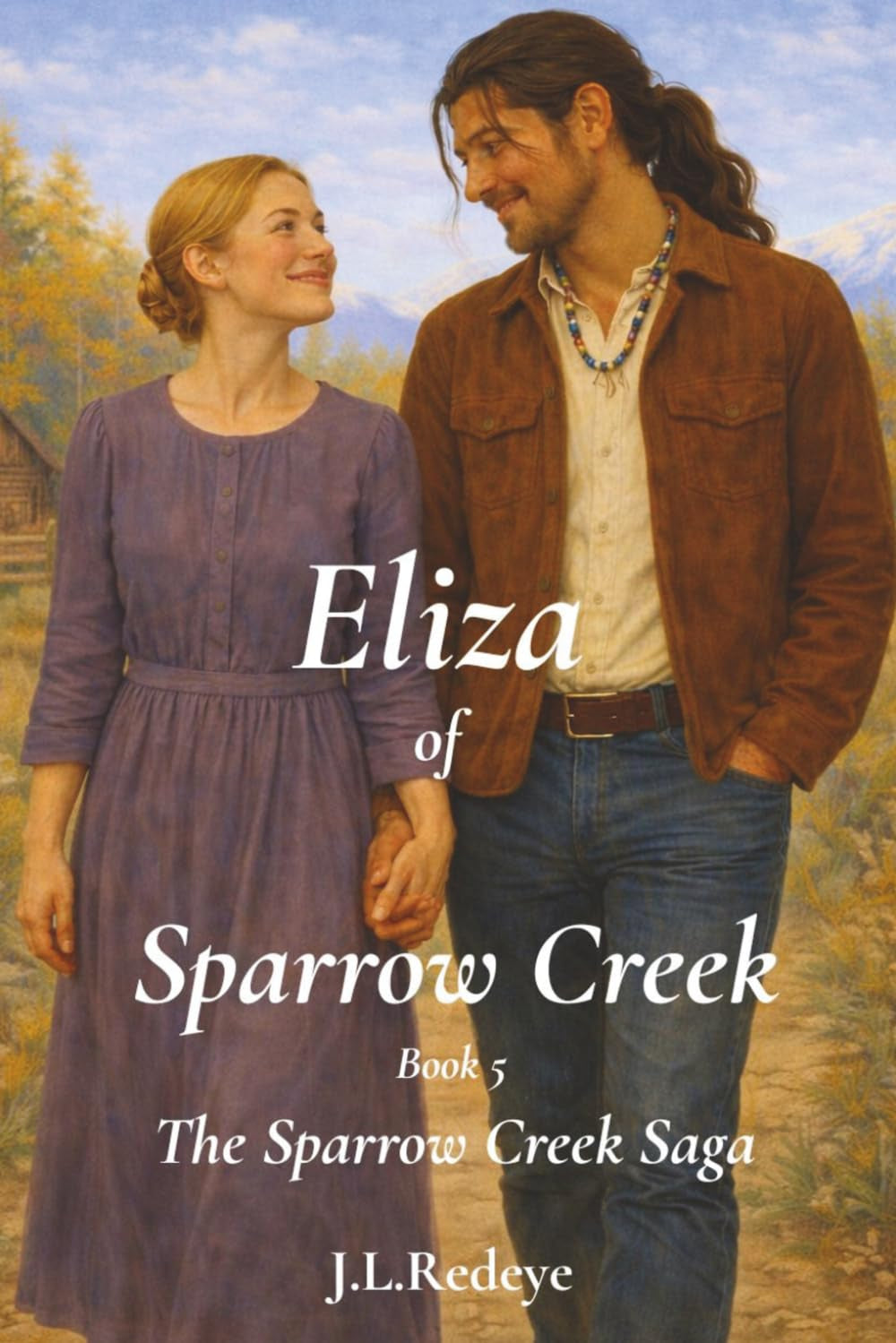 Eliza of Sparrow Creek Book 5 of the Sparrow Creek Saga: A Slow-Burn Western Historical Romance in 1880s Colorado