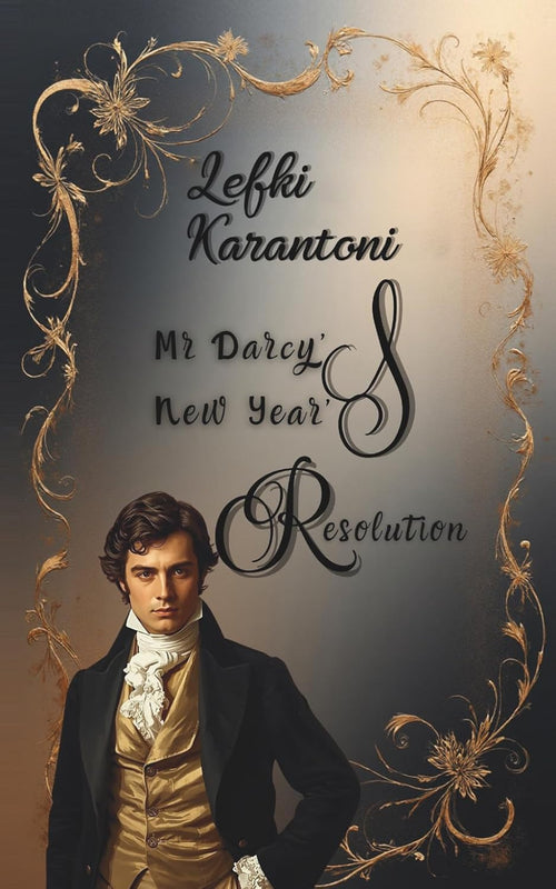 Mr Darcy's New Year's Resolution: A Light-Hearted Festive Regency Romance of Pride and Prejudice (Pride and Prejudice Resolutions)