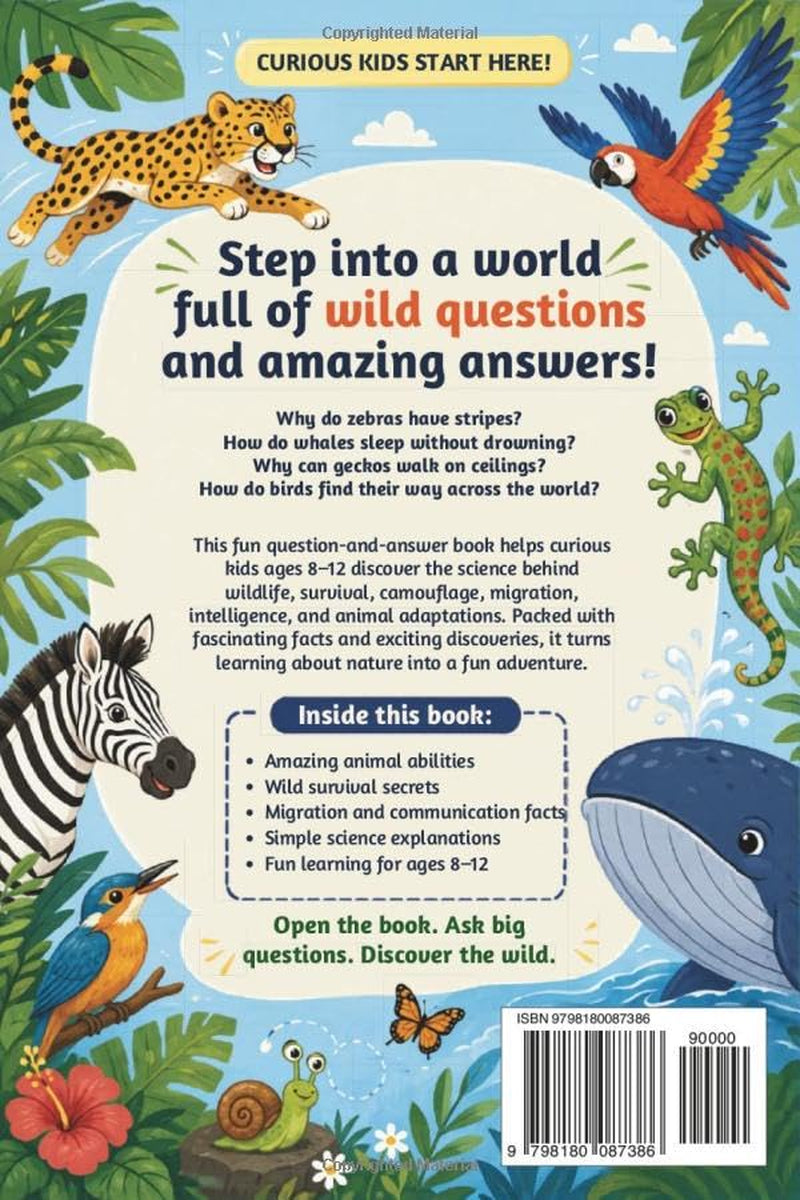 100,000 WHYS ABOUT ANIMALS & THE NATURAL WORLD: Wildlife Wonders, Survival Secrets & Nature Science Questions for Curious Kids Ages 8–12