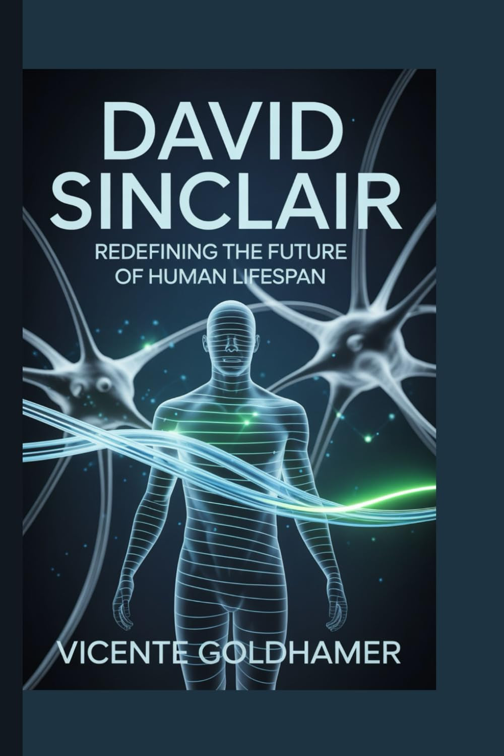 David Sinclair: Redefining the Future of Human Lifespan