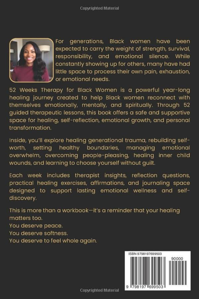 52 Weeks Therapy for Black Women: A 52-Week Guide to Heal Your Past, Protect Your Peace, Reclaim Your Power & Create the Life You Deserve