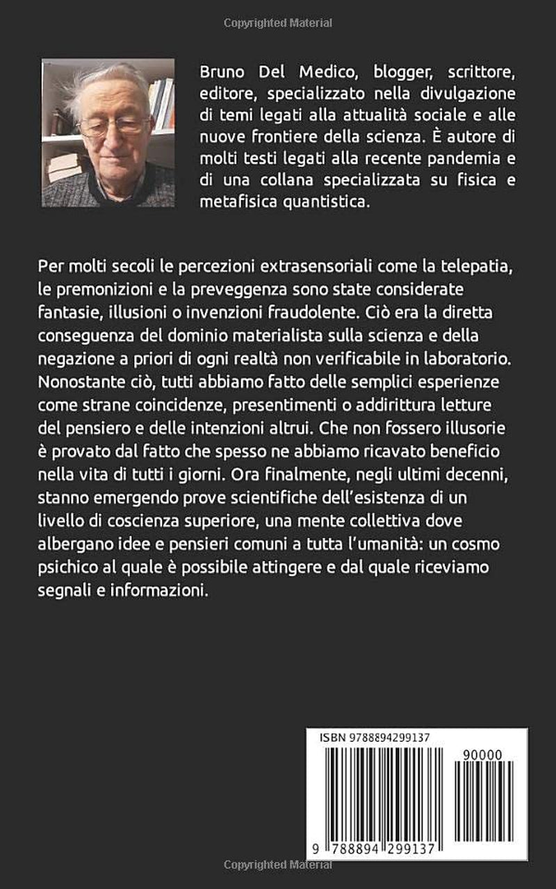 Strane coincidenze, presentimenti, telepatia. SUCCEDE ANCHE A TE? Scopri i tre livelli della realtà, la sincronicità, l’entanglement. ((ITA) Fisica e ... Testi di Bruno Del Medico) (Italian Edition)