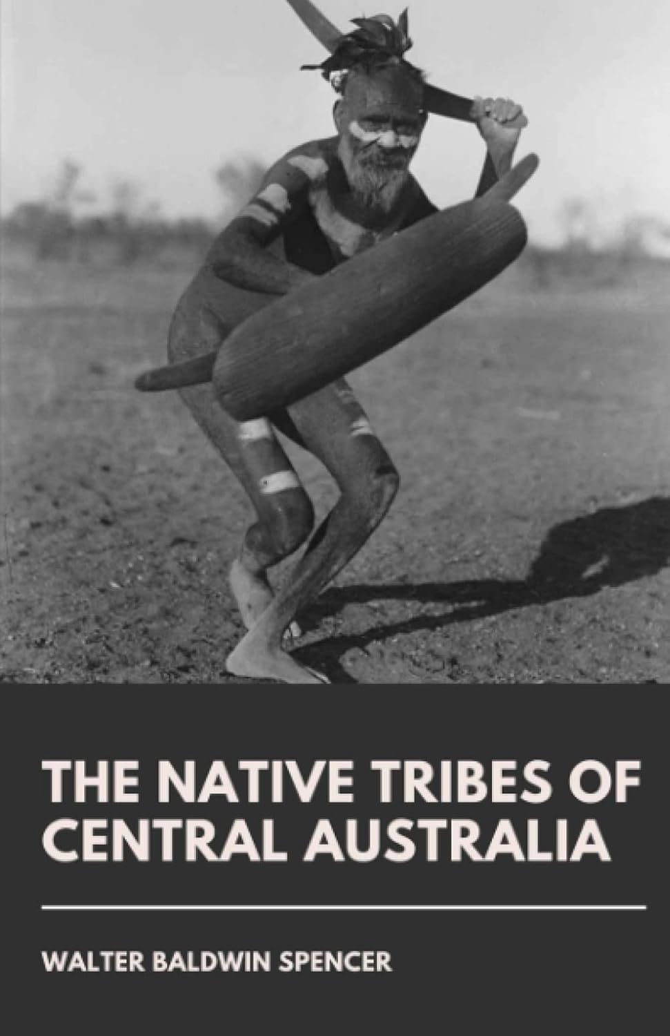 The Native Tribes of Central Australia