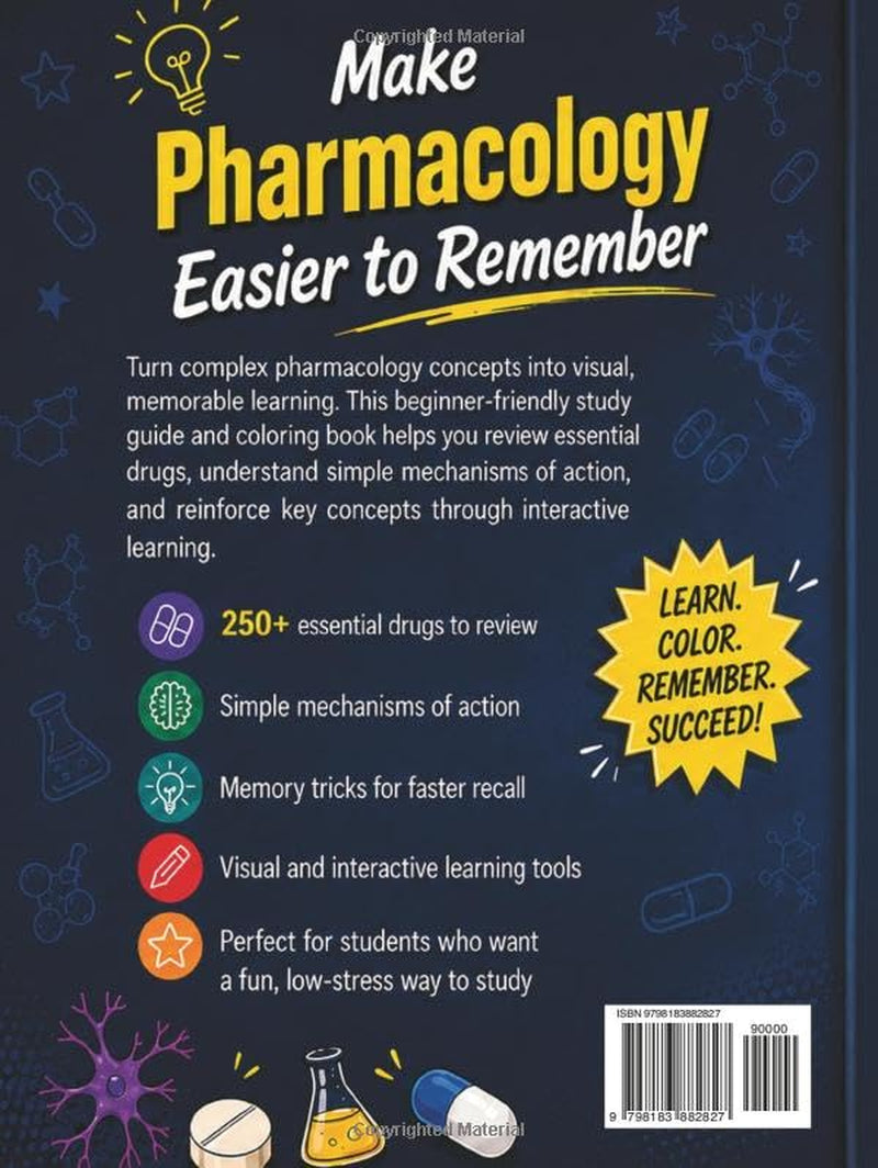 Pharmacology Study Guide & Coloring Book: 250+ Essential Drugs with Simple Mechanisms of Action and Memory Tricks in a Visual and Interactive Guide for Nursing, Pharmacy, and Medical Students