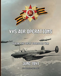 June 1941: VVS Air Operations during the Great Patriotic War