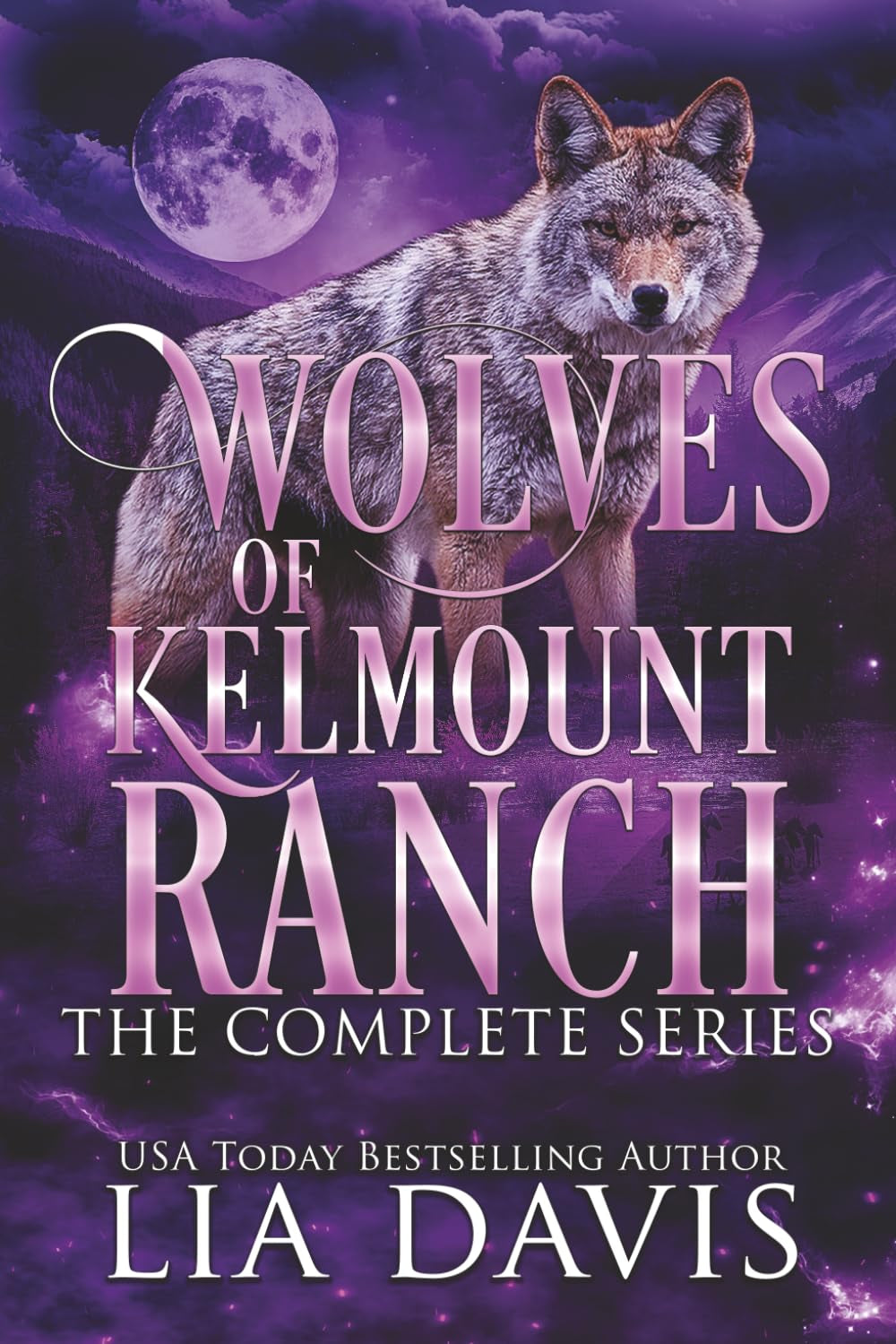 Wolves of Kelmount Ranch: The Complete Series