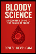 Bloody Science: A Beginner’s Guide to the Basics of Blood