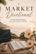 Market Devotional: 31-Day Devotional for the Christian Day Trader