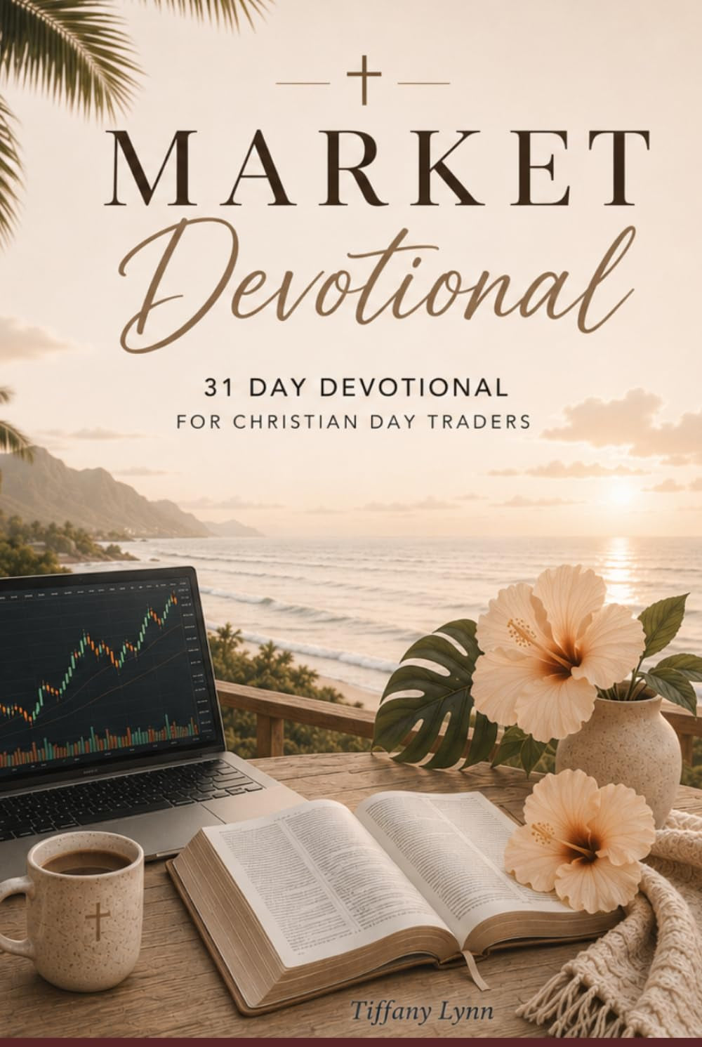 Market Devotional: 31-Day Devotional for the Christian Day Trader