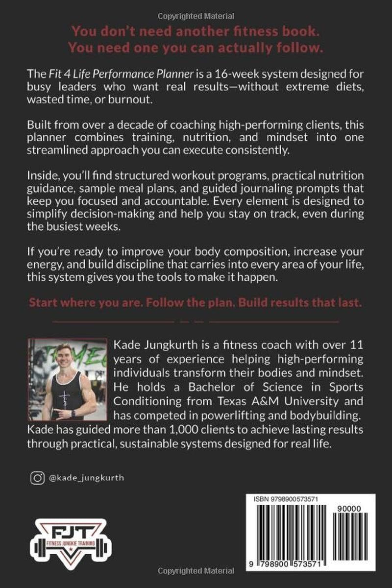 The Fit 4 Life Performance Planner: A 16-Week System For Busy Leaders Who Want Results That Last