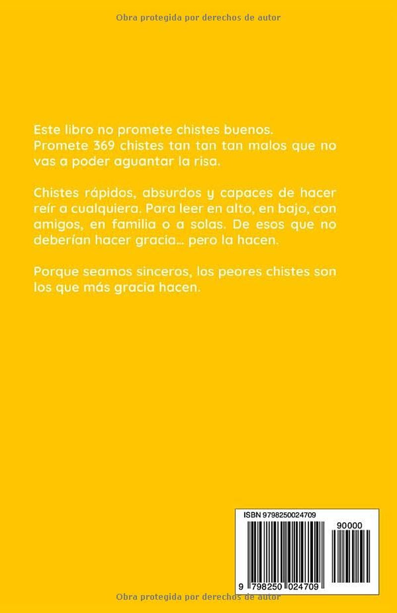 369 chistes malos y cortos: Un libro de humor absurdo en español para jóvenes y adultos (Spanish Edition)
