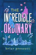 The Incredible Ordinary: Special Edition