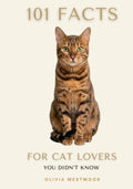 101 Facts For Cat Lovers: You Didn't Know (101 Facts You Didn't Know)