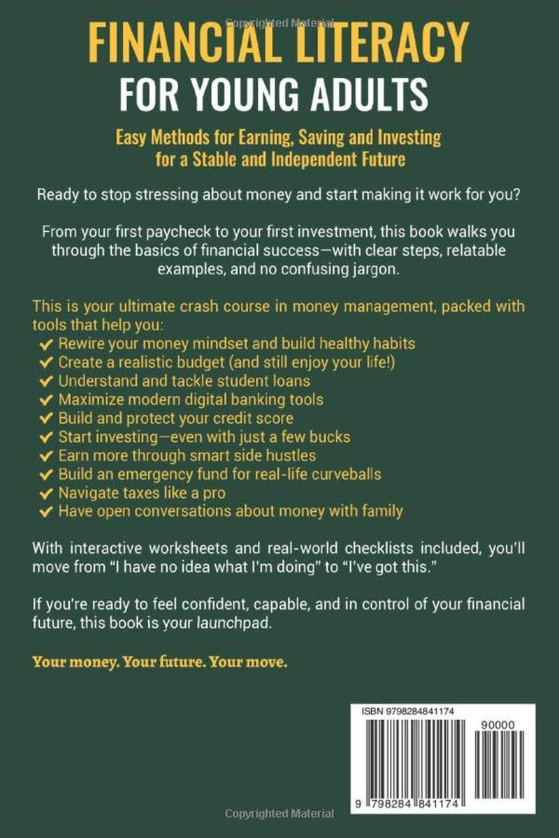 FINANCIAL LITERACY FOR YOUNG ADULTS: Easy Methods for Earning, Saving and Investing for a Stable and Independent Future