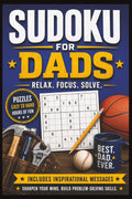 Sudoku for Dads: Challenging puzzles help to sharpen the mind, build problem-solving skills, and provide relaxing entertainment