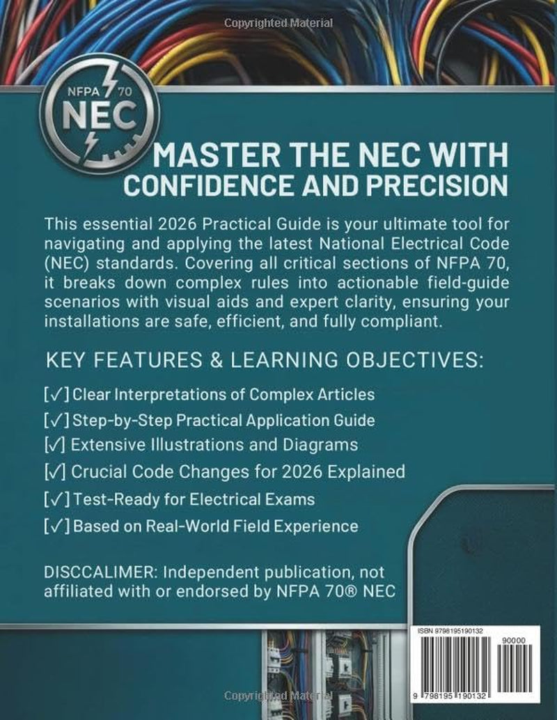 Electrical Code Practical Guide 2026: A Field Reference for Electricians, Inspectors, and Contractors Based on NFPA 70®