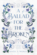 A Ballad for the Broken (Cadence of the Fallen)