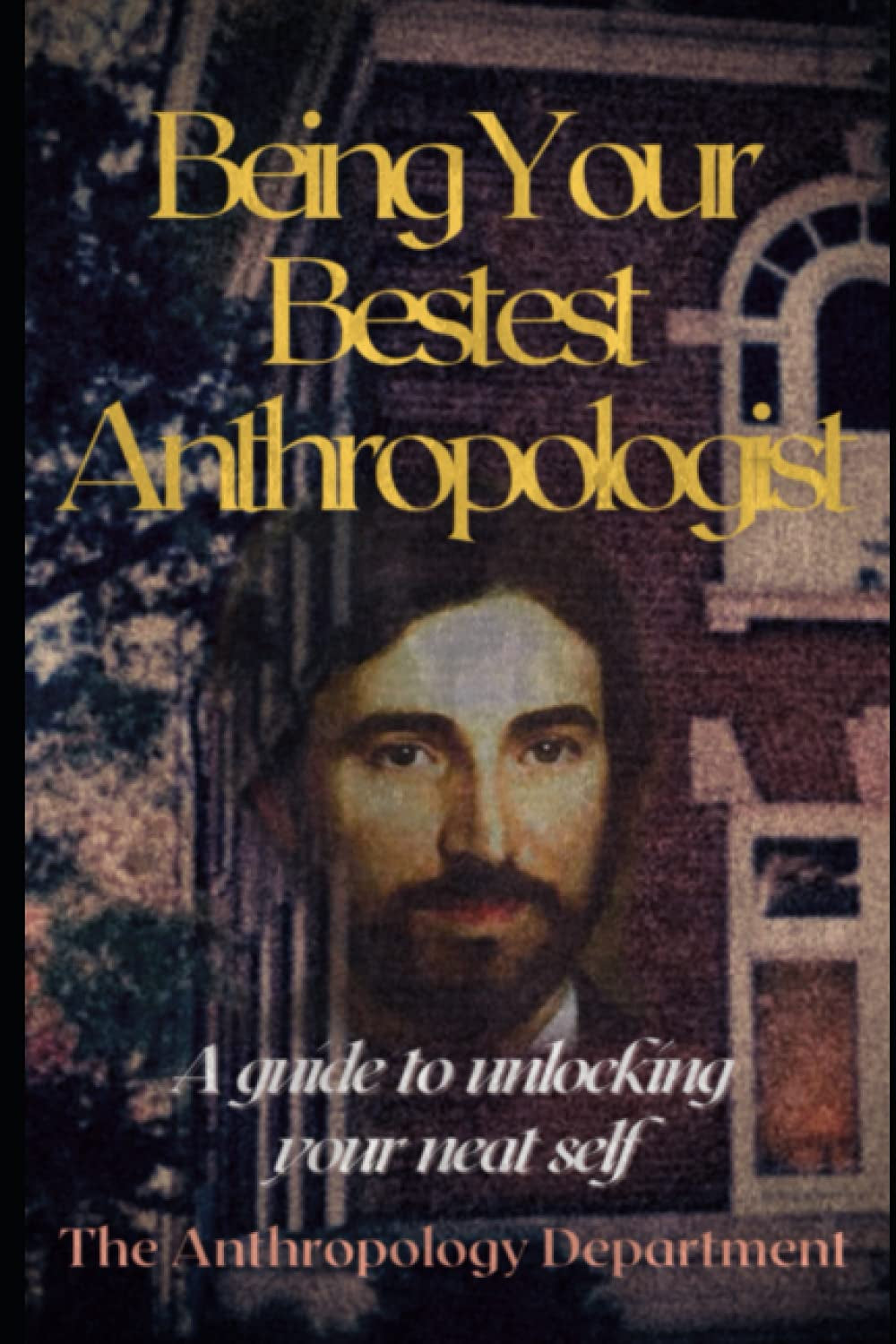 Being Your Bestest Anthropologist: A Guide to Unlocking Your Neat Self