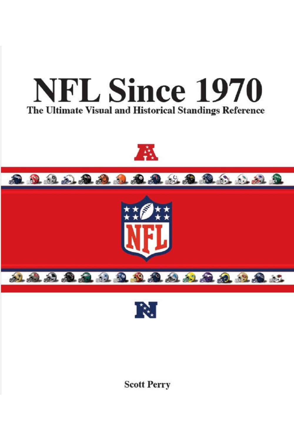 NFL Since 1970: The Ultimate Visual and Historic Standings Reference (NFL Reference)